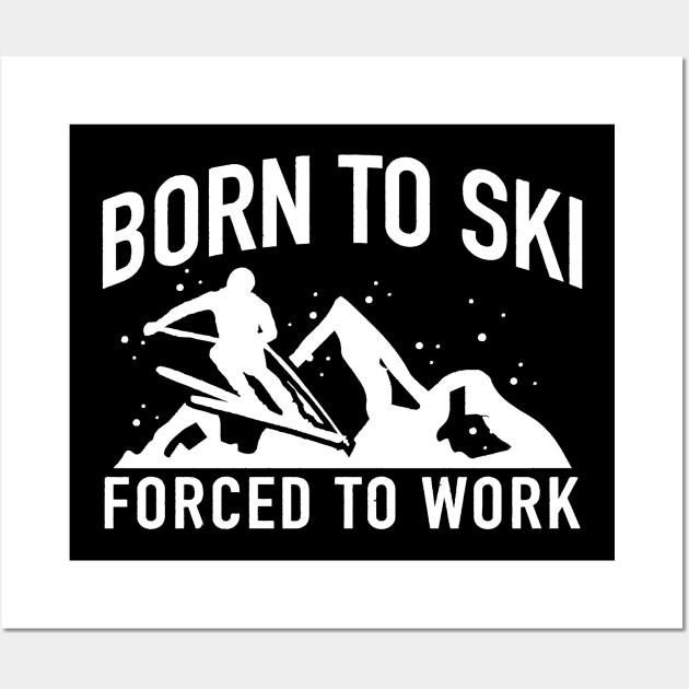 born to ski Wall Art by GS